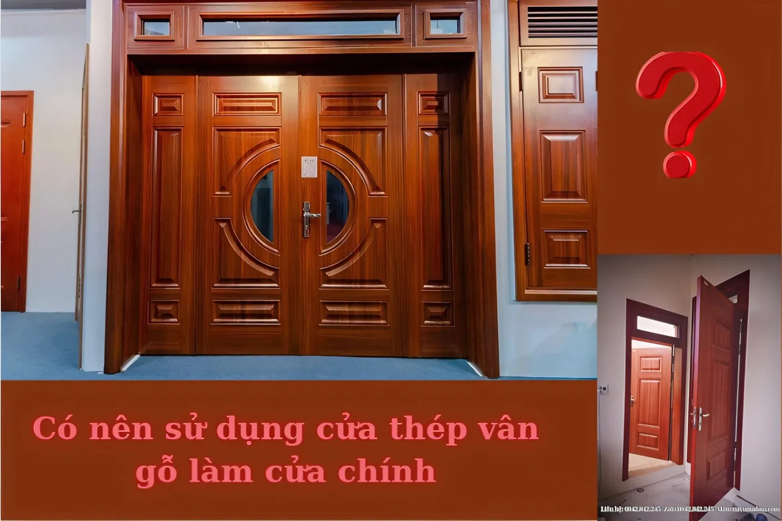 Có nên sử dụng cửa thép vân gỗ làm cửa chính?
