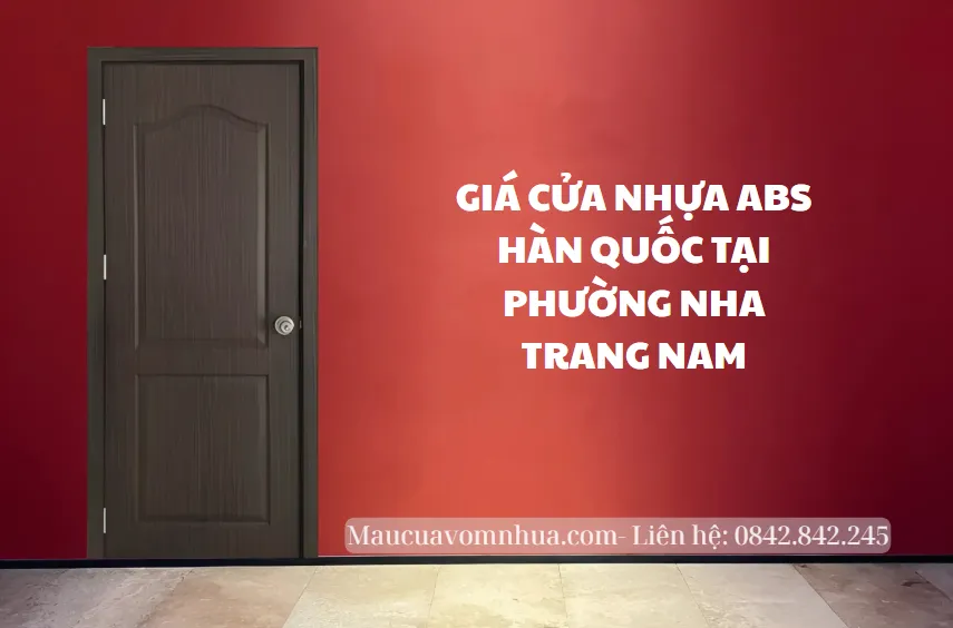Giá cửa nhựa ABS Hàn Quốc tại phường Nha Trang Nam